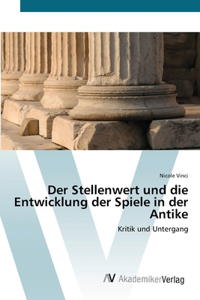 Stellenwert und die Entwicklung der Spiele in der Antike