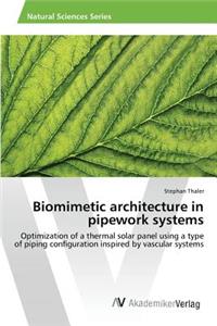 Biomimetic architecture in pipework systems