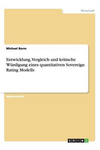 Entwicklung, Vergleich und kritische Würdigung eines quantitativen Sovereign Rating Modells