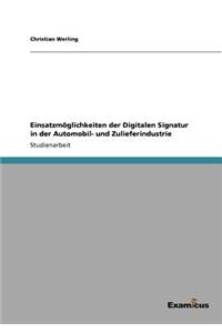 Einsatzmöglichkeiten der Digitalen Signatur in der Automobil- und Zulieferindustrie