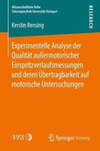 Experimentelle Analyse Der Qualität Außermotorischer Einspritzverlaufsmessungen Und Deren Übertragbarkeit Auf Motorische Untersuchungen