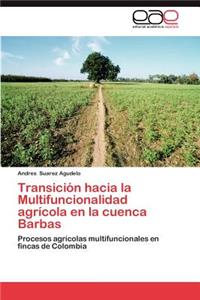 Transicion Hacia La Multifuncionalidad Agricola En La Cuenca Barbas