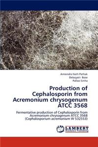 Production of Cephalosporin from Acremonium Chrysogenum Atcc 3568