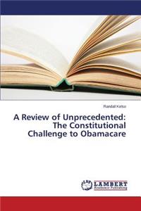 A Review of Unprecedented