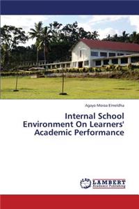 Internal School Environment On Learners' Academic Performance