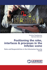 Positioning the roles, interfaces & processes in the InfoSec scene