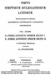S. Aureli Augustini Operum - Section I/II S. Augustini Epistulae - Ed. A. Goldbacher/Reprint