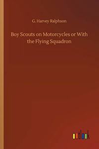 Boy Scouts on Motorcycles or With the Flying Squadron