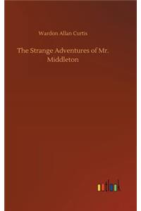 Strange Adventures of Mr. Middleton