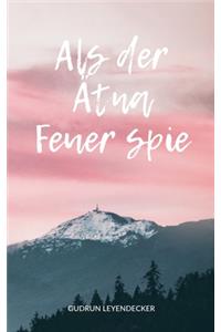Als der Ätna Feuer spie