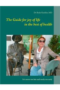 Guide for joy of life in the best of health
