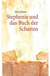 Stephenie und das Buch der Schatten