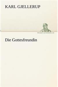 Die Gottesfreundin
