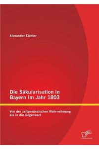 Die Säkularisation in Bayern im Jahr 1803