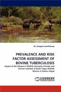 Prevalence and Risk Factor Assessment of Bovine Tuberculosis