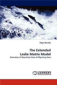 Extended Leslie Matrix Model