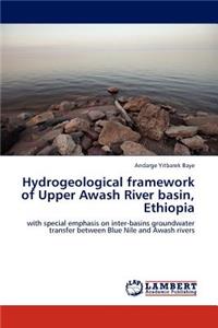 Hydrogeological framework of Upper Awash River basin, Ethiopia
