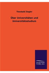 Über Universitäten und Universitätsstudium