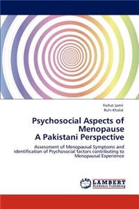 Psychosocial Aspects of Menopause A Pakistani Perspective