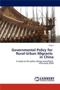 Governmental Policy for Rural-Urban Migrants in China