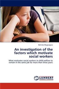 investigation of the factors which motivate social workers
