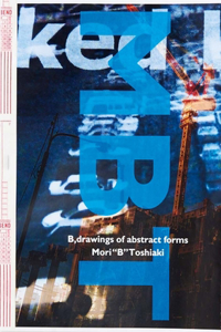 Toshiaki Mori: B, drawings of abstract forms
