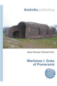 Wartislaw I, Duke of Pomerania