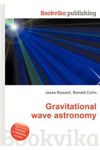 Gravitational Wave Astronomy