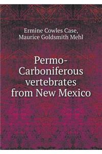 Permo-Carboniferous Vertebrates from New Mexico