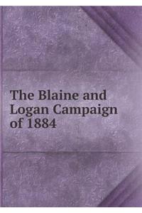 The Blaine and Logan Campaign of 1884