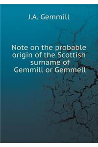 Note on the probable origin of the Scottish surname of Gemmill or Gemmell