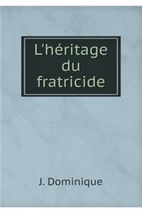 L'héritage du fratricide