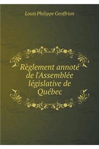 Règlement annoté de l'Assemblée législative de Québec