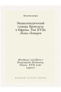 Brockhaus' and Efron's Encyclopedic Dictionary. Volume XVII, Lede-Loparev