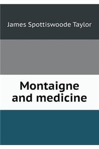 Montaigne and Medicine