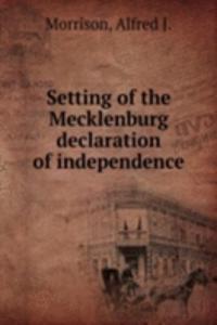 Setting of the Mecklenburg declaration of independence