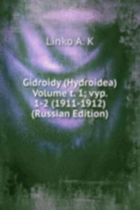 GIDROIDY HYDROIDEA VOLUME T. 1 VYP. 1-2