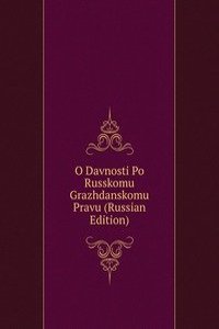 O DAVNOSTI PO RUSSKOMU GRAZHDANSKOMU PR