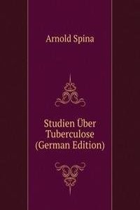 Studien Uber Tuberculose (German Edition)