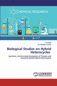 Biological Studies on Hybrid Heterocycles