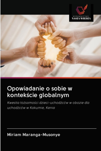 Opowiadanie o sobie w kontekscie globalnym