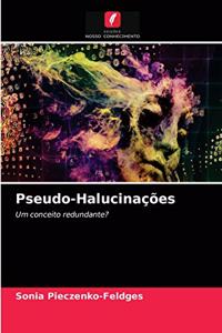 Pseudo-Halucinações