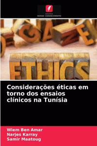 Considerações éticas em torno dos ensaios clínicos na Tunísia