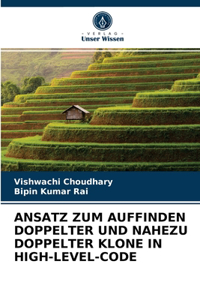 Ansatz Zum Auffinden Doppelter Und Nahezu Doppelter Klone in High-Level-Code