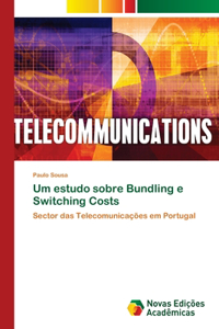 Um estudo sobre Bundling e Switching Costs