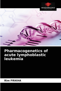 Pharmacogenetics of acute lymphoblastic leukemia