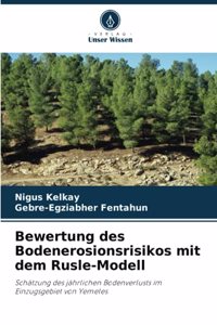 Bewertung des Bodenerosionsrisikos mit dem Rusle-Modell