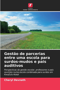 Gestão de parcerias entre uma escola para surdos-mudos e pais auditivos