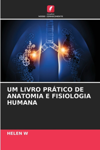 Um Livro Prático de Anatomia E Fisiologia Humana