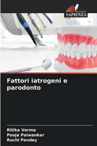 Fattori iatrogeni e parodonto